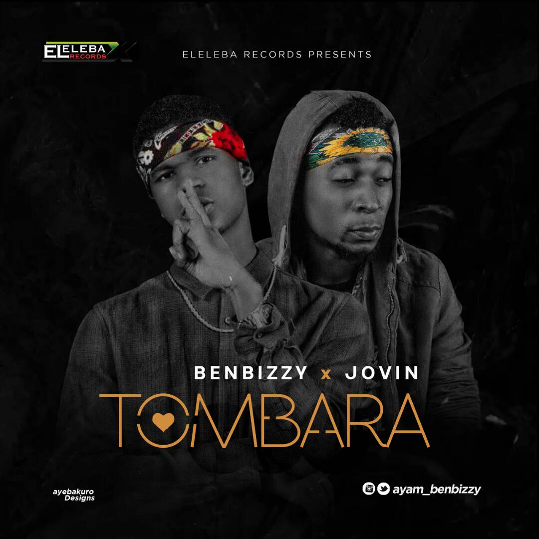 Tombara BenBizzy ft Jovin