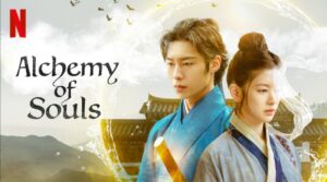 ALCHEMY OF SOULS Must Watch K-Dramas of 2022