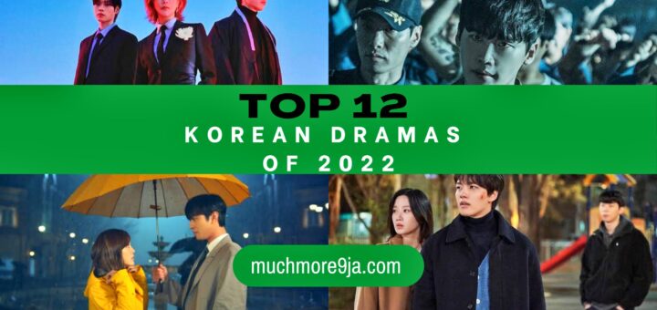 Top 12 Must-Watch K-Dramas of 2022