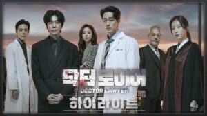 DOCTOR LAWYER Must Watch K-Dramas of 2022