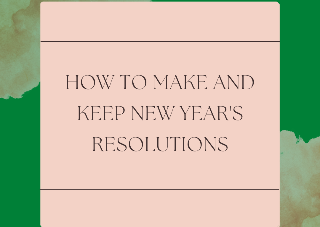 How to Make and Keep New Year's Resolutions