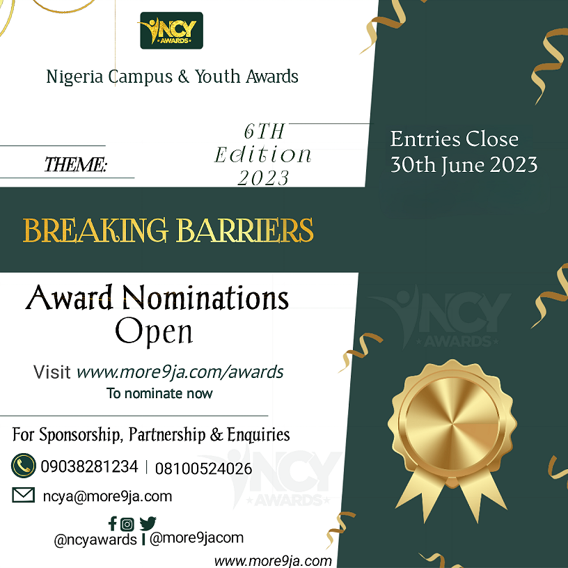 The Nigeria Campus and Youth Awards (NCYA) Breaking Barriers 2023 Edition is now open for nominations. Young Nigerians can nominate themselves or others who are making significant achievements in various fields. NCYA celebrates excellence and inspires the next generation of leaders, innovators, and game-changers in Nigeria.